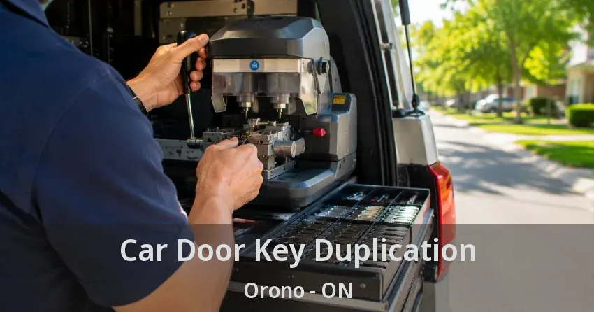 Car Door Key Duplication Orono - ON
