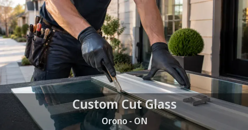 Custom Cut Glass Orono - ON