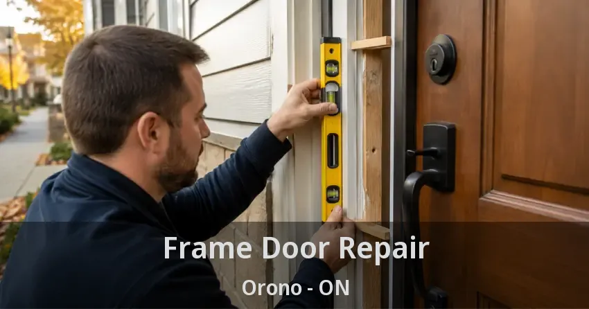 Frame Door Repair Orono - ON