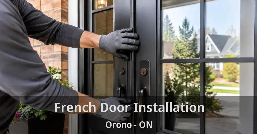 French Door Installation Orono - ON