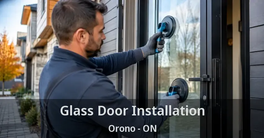 Glass Door Installation Orono - ON