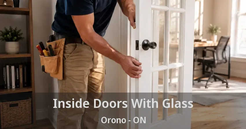 Inside Doors With Glass Orono - ON