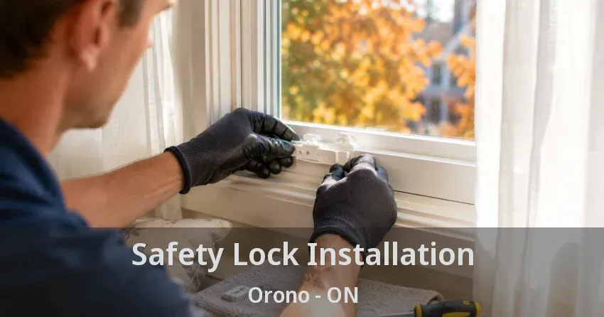 Safety Lock Installation Orono - ON